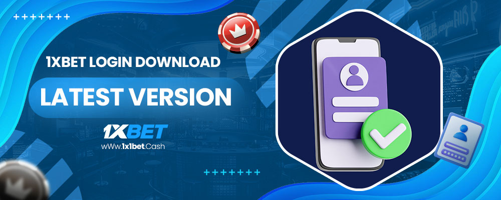 1xbet login download latest version