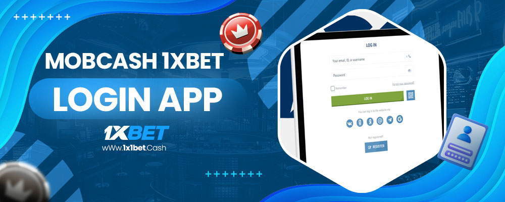 mobcash 1xbet login app